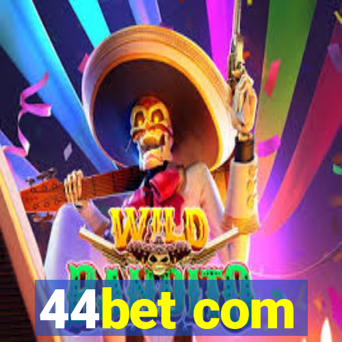 44bet com